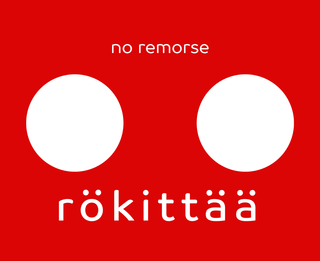 rökittää | no regrets | NO REMORSE | no excuses | just forward